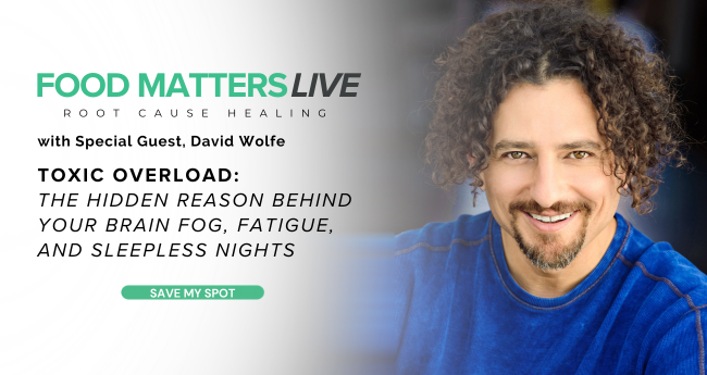 Food Matters Live Episode 5 with special guest David Wolfe